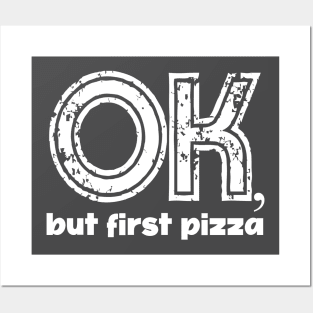 Pizza day, pizza, ok but first pizza, pizza nights, pizza design Posters and Art